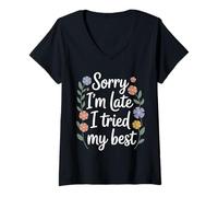Women's Sorry I'm Late I Tried My Best Relatable Time Joke |- V-Neck T-Shirt