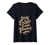 Women's Sorry I'm Late, I was Pooping, Funny, Quote About Being Late V-Neck T-Shirt