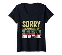 Womens Sorry Sarcasm Falls Out Of My Mouth Like Stupidity Falls Out V-Neck T-Shirt
