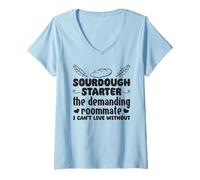 Womens Sourdough Starter The Demanding Roommate I Cant Live Without V-Neck T-Shirt