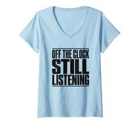 Women's Speech Therapist Off The Clock Still Listening Funny SLP V-Neck T-Shirt