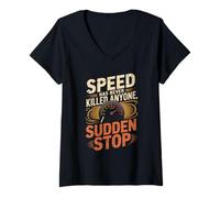 Women's Speed Has Never Killed Anyone Its The Sudden Stop Motorcycle V-Neck T-Shirt