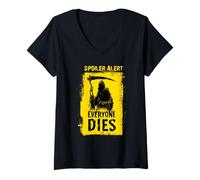 Womens Spoiler Alert - Death Reveals The end V-Neck T-Shirt