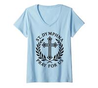 Women's St Dymphna Pray for Us Catholic Saint Patronage V-Neck T-Shirt