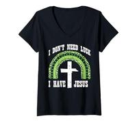 Women's St Patricks Day Dont Need Luck I Have Jesus Women Men Kids V-Neck T-Shirt