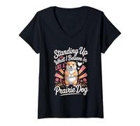 Women's Standing Up for What I Believe in Like A Prairie Dog V-Neck T-Shirt