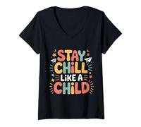Women's Stay Chill Like A Child Carefree Peaceful |- V-Neck T-Shirt
