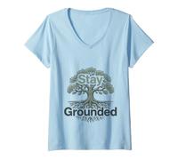 Women's Stay Grounded Tree Roots Nature Mindfulness Positive Quote V-Neck T-Shirt