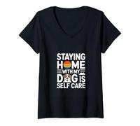 Women's Staying Home with My Dog is Self Care Dog Lover V-Neck T-Shirt