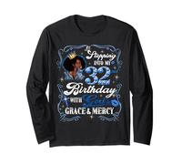 Womens Stepping Into My 32nd Birthday With Grace & Faith Long Sleeve T-Shirt