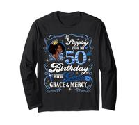 Womens Stepping Into My 50th Birthday With Grace & Faith Long Sleeve T-Shirt