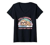 Womens Still Loading Please Don't Rush Me Cute Sloth V-Neck T-Shirt