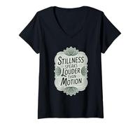 Womens Stillness Speaks Louder Than Motion - Zen Meditation V-Neck T-Shirt