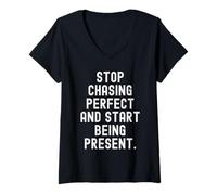 Women's Stop Chasing Perfect Start Being Present Mindful V-Neck T-Shirt