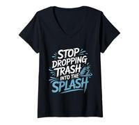 Womens Stop Dropping Trash Into The Splash Ocean Pollution |- V-Neck T-Shirt