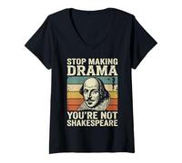 Women's Stop Making Drama Youre Not Shakespeare V-Neck T-Shirt