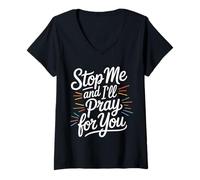 Womens Stop Me And I'll Pray For You -------- V-Neck T-Shirt