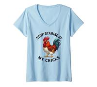Womens Stop Staring at My Chicks Funny Rooster Farm Chicken Farmer V-Neck T-Shirt