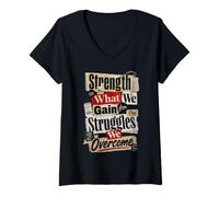 Women's Strength is What We Gain from The Struggles We Overcome V-Neck T-Shirt