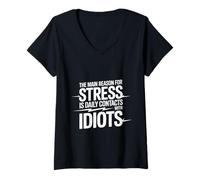 Womens Stress Comes from Daily Contact with Idiots - V-Neck T-Shirt