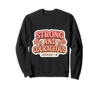 Womens Strong And Courageous Bible Verse Quote Christian God Sweatshirt