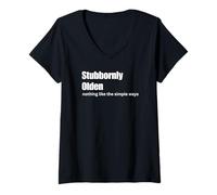Women's Stubbornly Olden Nothing Like The Simple Ways - Funny V-Neck T-Shirt