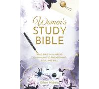 Women's Study Bible: Read Bible in 52-Weeks. Journaling to Engage Mind, Soul and Will