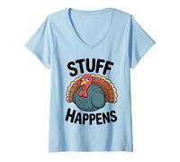 Womens Stuff Happens Turkey - Funny Thanksgiving Mood V-Neck T-Shirt