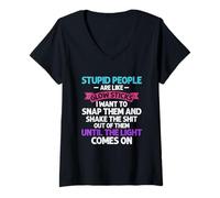 Womens Stupid People are Like Glow-Sticks I Want to Snap Them V-Neck T-Shirt