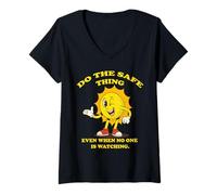 Womens Sunny Safe, Do The Safe Thing Even When No One is Watching. V-Neck T-Shirt