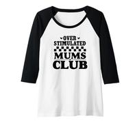 Womens Supercute Hilarious Ironic Funny Overstimulated Mums Club Raglan Baseball Tee