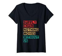 Women's Supply Chain Nothing Moves Without Us V-Neck T-Shirt