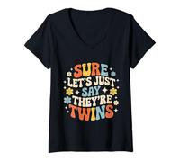 Womens Sure Let's Just Say They're Twins Parenting Chaos - V-Neck T-Shirt