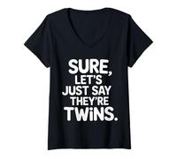 Womens Sure Let's Just Say They're Twins Parenting Chaos - V-Neck T-Shirt