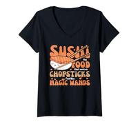 Womens Sushi The Food That Makes Chopsticks Feel Like Magic Wands V-Neck T-Shirt