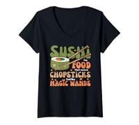 Womens Sushi The Food That Makes Chopsticks Feel Like Magic Wands V-Neck T-Shirt