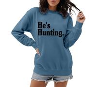 Women's Sweatshirt 'He's Hunting' for Hunter Women - Jumper with Statement Saying for the Hunting Season | Casual Long Sleeve Shirt for Hunters' Partners, Style_p06 Navy, M