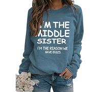 Womens Sweatshirts I'm The Middle Sister I'm The Reason We Have Rules Crewneck Long Sleeve Sweatshirt (Blue 2,S,S)