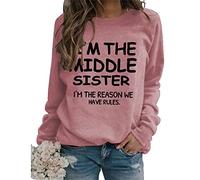 Womens Sweatshirts I'm The Middle Sister I'm The Reason We Have Rules Crewneck Long Sleeve Sweatshirt (Rose Gold,M,M)