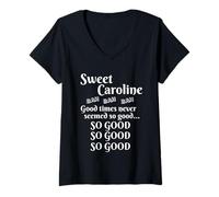 Womens Sweet Caroline Good Times So Good So Good So Good V-Neck T-Shirt