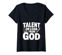 Womens Talent on Loan from God Inspirational Quote V-Neck T-Shirt