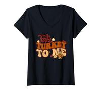 Womens Talk Turkey to Me Thanksgiving Groovy Women Men V-Neck T-Shirt