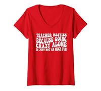 Womens Teacher Besties Because going crazy alone is not as Much Fun V-Neck T-Shirt