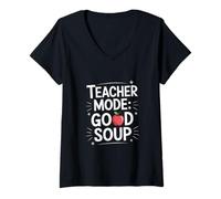 Womens Teacher Mode Good Soup Funny Apple Quote V-Neck T-Shirt