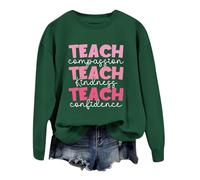 Women'S Teacher Sweatshirt Crewneck Pullover Graphic Tops Teach Compassion Kindness Confidence Casual Comfortable Long Sleeve Womens Sweaters Uk Womens Sweaters (Green, S)
