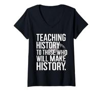 Women's Teaching History to Those Who Will Make History V-Neck T-Shirt