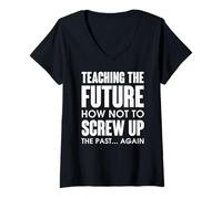 Womens Teaching The Future How Not To Screw Up The Past V-Neck T-Shirt