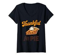 Womens Thankful for Pie Thanksgiving Foodie Apparel for Holiday Fun V-Neck T-Shirt
