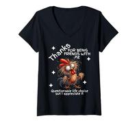 Women's Thanks for Being Friends with a Questionable Crazy Chicken V-Neck T-Shirt
