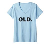 Women's That Says Old V-Neck T-Shirt